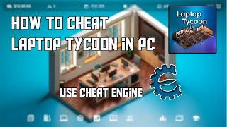 HOW TO CHEAT LAPTOP TYCOON IN PC/COMPUTER