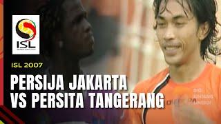 Persija Jakarta vs Persita Tangerang - ISL 2007