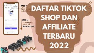 TUTORIAL DAFTAR TIKTOK SHOP SELLER AFFILIATE TERBARU 2022