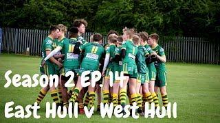 East Hull v West Hull | Season 2 Episode 14 | GRM Rugby League