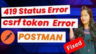 [Fixed] 419 Unkown status Error | 419 CSRF token mismatch Error 2024? 419 Error  #infysky #postman