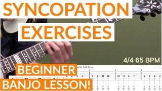 Syncopation Exercises | Beginner Bluegrass Banjo Lesson With Tab