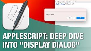 AppleScript: Display Dialog Deep Dive