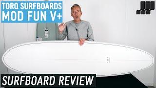 Torq Mod Fun V+ Surfboard Review