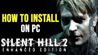 How to Play SILENT HILL 2 Enhanced Edition Mod - Tutorial