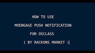 How to use Moengage Web and Mobile Push Notification For Osclass - By Rackons Market