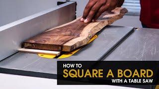 How to square a board with a table saw for Beginners