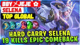 Hard Carry Selena, 19 Kills Epic Comeback [ Top Global Selena ] BbyメJeJe` - Mobile Legends Build