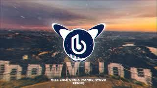 Dante Thomas - Miss California (VanderWood Remix)