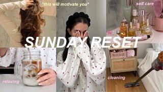 sunday reset routine: deep clean, self care, prep for the week!