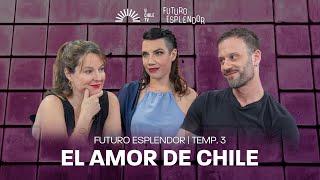 Futuro Esplendor - El Amor de Chile / Constanza Michelson y Hernán Contreras