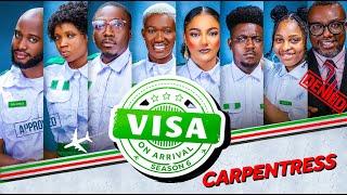 VISA ON ARRIVAL SEASON 6 (EP7): Carpentress || Comedy | Drama | Nollywood