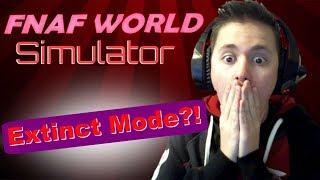 FNaF World Simulator | Episode 01 | EXTINCT MODE?!