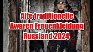 Alte traditionelle Awaren Frauenkleidung / Russland 2024