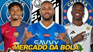 MERCADO DA BOLA | Neymar de volta ao Santos em 2025, PSG faz oferta por Raphinha, Vini no Chelsea E+