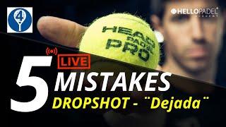 5 mistakes on your DROPSHOT - LIVE Padel Session with Mauri Andrini and Pablo!