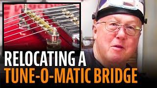 Relocating a Tune-O-Matic bridge