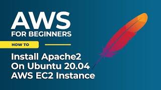 AWS EC2 Server Setup: Installing Apache2 on Ubuntu Tutorial