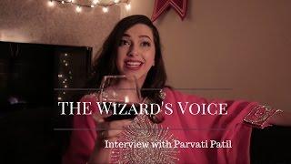 The Wizard's Voice Online! INTERVIEWS: Parvati Patil