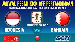 LIVE ON RCTI ! INI JADWAL RESMI TIMNAS INDONESIA VS BAHRAIN KUALIFIKASI PIALA DUNIA 2026