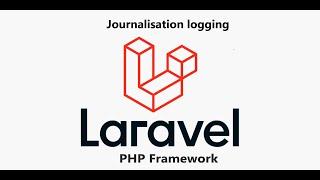 Framework Laravel : Journalisation logging  شرح سهل