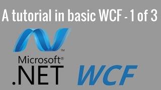 A basic WCF tutorial - 1 of 3