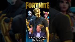 POV It's Your Turn To Play Fortnite #shorts