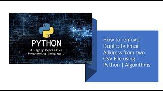 How to remove Duplicate Email Address from two CSV File using Python | Algorithms