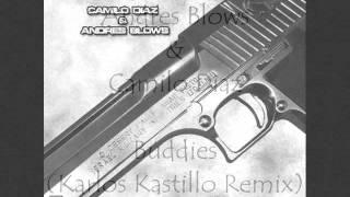 Andres Blows & Camilo Diaz - Buddies (Karlos Kastillo Remix)