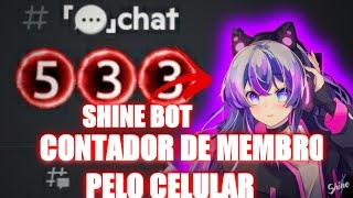 COMO FAZER UM CONTADOR DE MEMBRO PARA O DISCORD USANDO A SHINE BOT