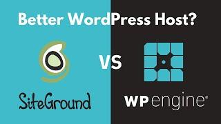 SiteGround vs WP Engine - Which WordPress Host is Better?