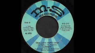 Lonnett - True Love Didn't Stay (M-S Records)