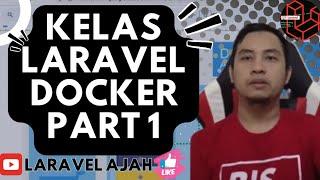 Kelas Laravel Docker Part 1