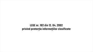 LEGE nr. 182 din 12. 04. 2002 privind protecția informațiilor clasificate (Audio HD)