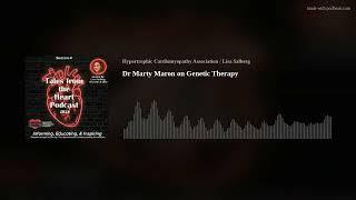 Dr Marty Maron on Genetic Therapy