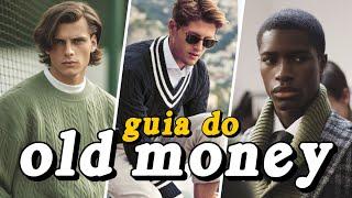 como SE VESTIR no ESTILO OLD MONEY MASCULINO | moda masculina 2024