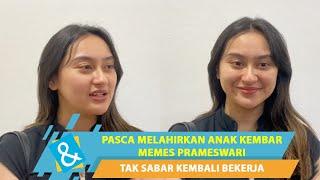 PASCA MELAHIRKAN ANAK KEMBAR, MEMES PRAMESWARI TAK SABAR KEMBALI BEKERJA | C&R TV