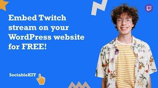 How to Embed Twitch Stream on your WordPress Website? #embed #free #twitch #sociablekit