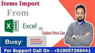IMPORT ITEM MASTERS FROM EXCEL TO BUSY SOFTWARE. AND UPADTE PRICE LIST FROM EXCEL TO BUSY SOFTWARE.