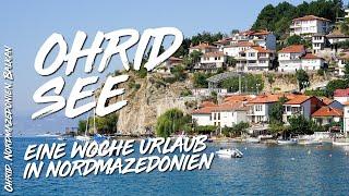 Ohridsee – Eine Woche Urlaub in Ohrid | Nordmazedonien