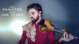 Vanotek Love is gone violin cover