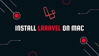 How to install laravel on mac