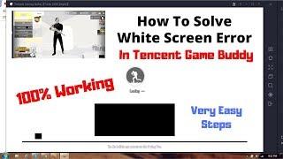 How To Solve White Screen Problem In Pubg Mobile Emulator | Tencent Game Buddy | Freegamesboys