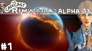 Rimworld Alpha 13 (Trapped With Your Ex) Meet Renata, Stomp & Thorpy! #1