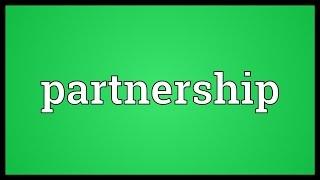 Partnership Meaning