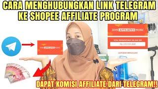 CARA MENGHUBUNGKAN LINK TELEGRAM KE SHOPEE AFFILIATE PROGRAM