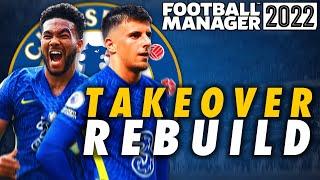 Chelsea TAKEOVER FM22 Rebuild | Football Manager 2022 Rebuild