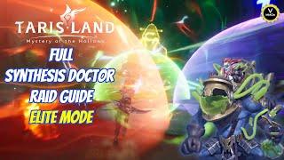 Full Synthesis Doctor elite raid guide tarisland