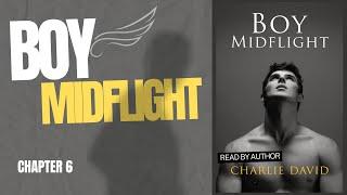 Boy Midflight chapter 6 #MM #MMRomance #BLseries #audiobook #gayromance #gay #novel #podcast