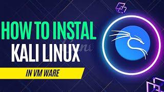 HOW TO INSTALL KALI LINUX IN VMWARE Workstation-16